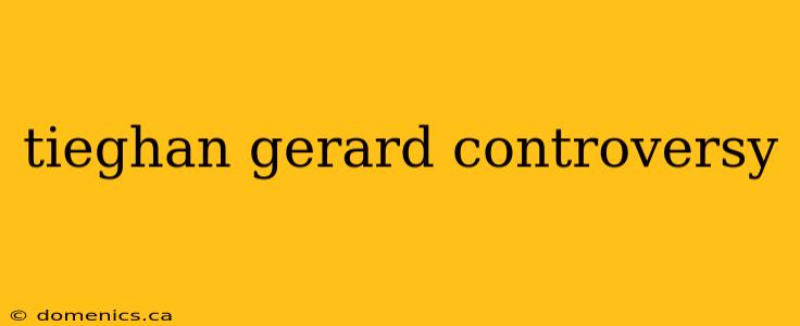 tieghan gerard controversy