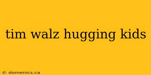 tim walz hugging kids