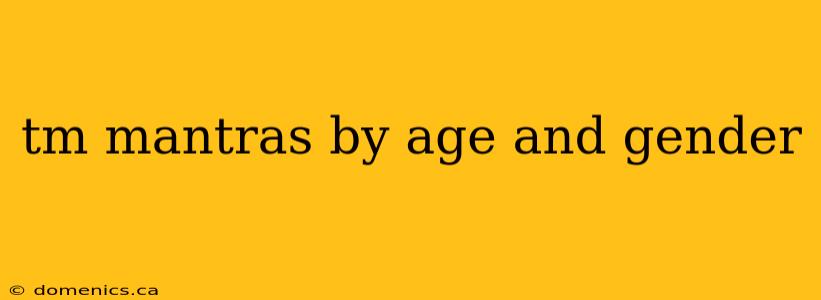tm mantras by age and gender