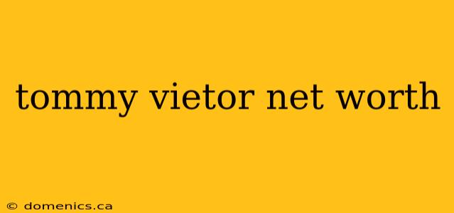 tommy vietor net worth