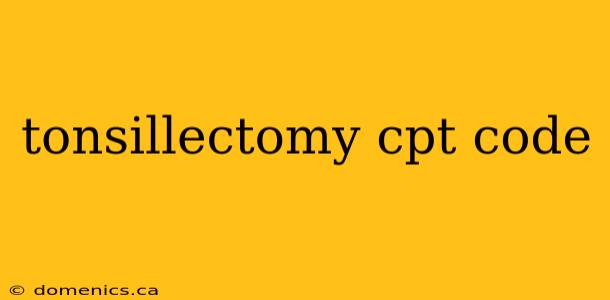 tonsillectomy cpt code