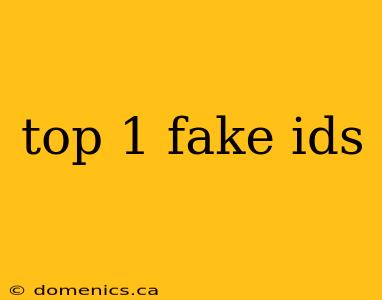 top 1 fake ids