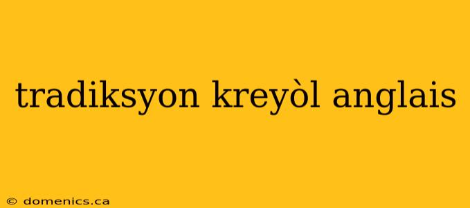 tradiksyon kreyòl anglais
