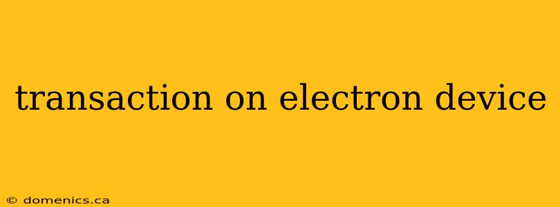 transaction on electron device