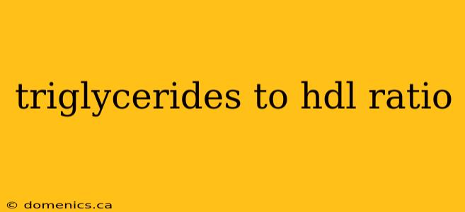 triglycerides to hdl ratio