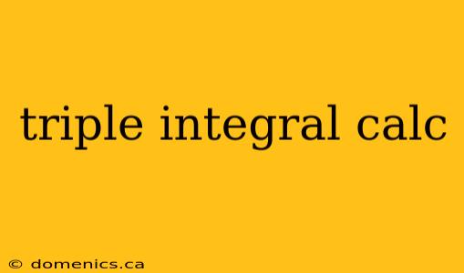 triple integral calc