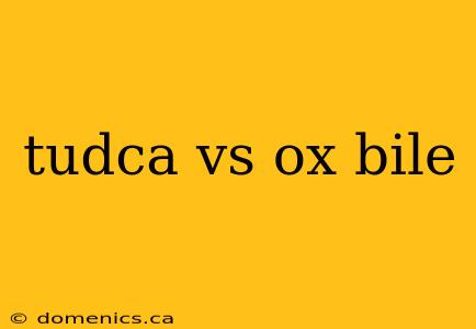 tudca vs ox bile