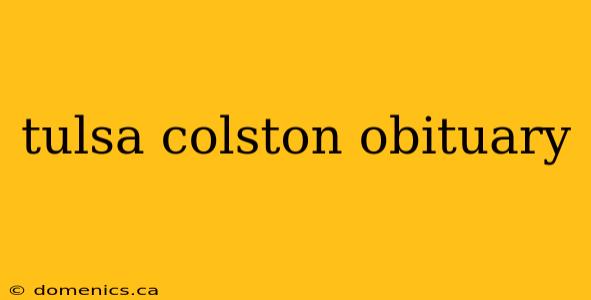 tulsa colston obituary