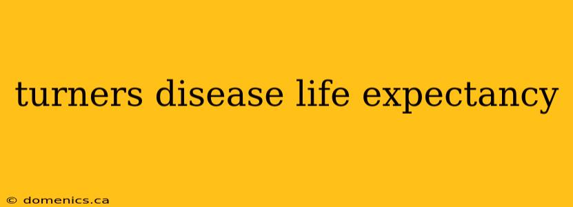 turners disease life expectancy