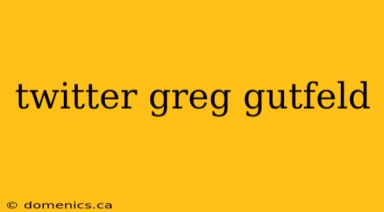 twitter greg gutfeld