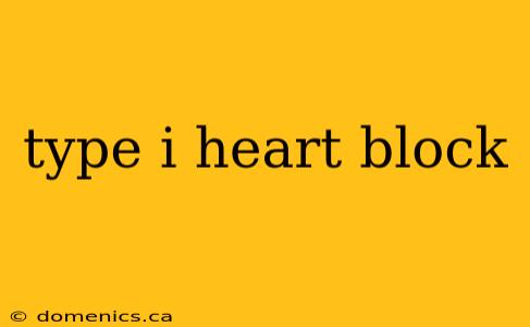 type i heart block