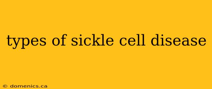 types of sickle cell disease