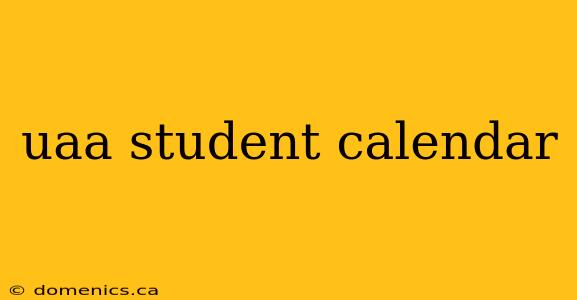 uaa student calendar