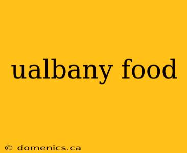 ualbany food