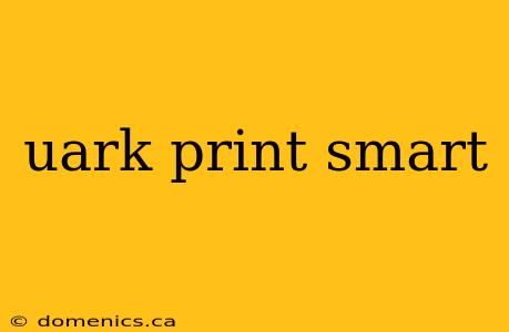 uark print smart