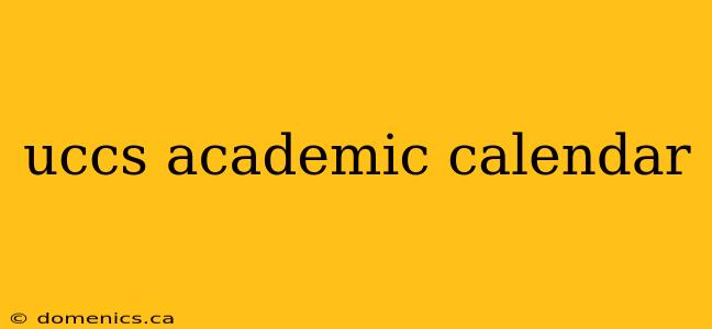 uccs academic calendar