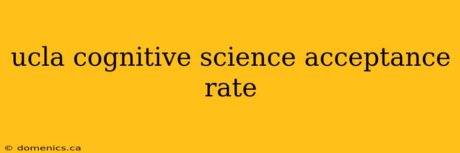 ucla cognitive science acceptance rate