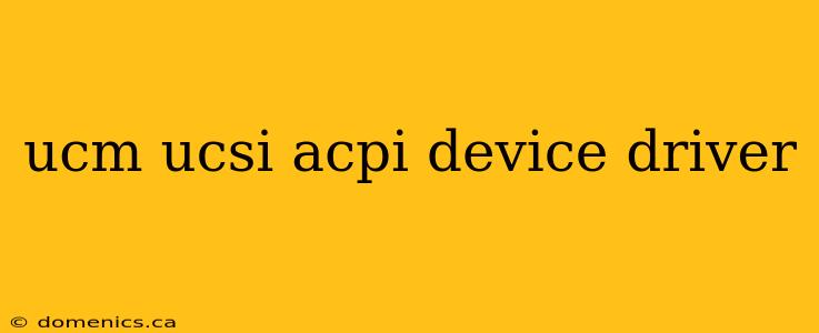 ucm ucsi acpi device driver