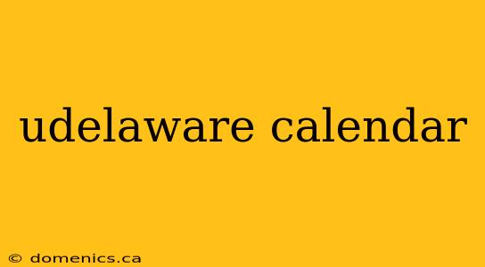 udelaware calendar