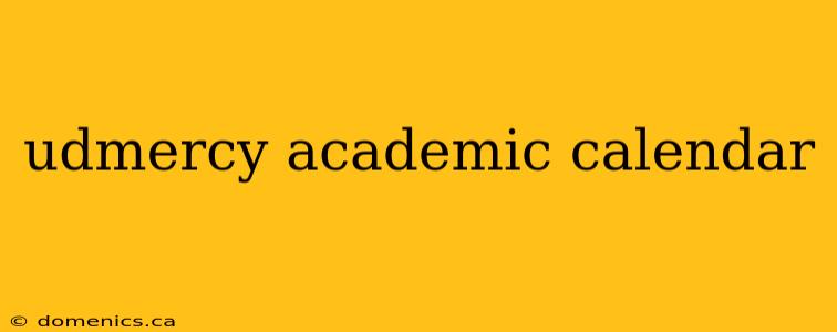 udmercy academic calendar