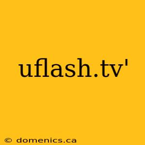 uflash.tv'