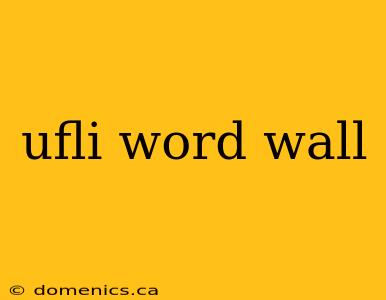 ufli word wall