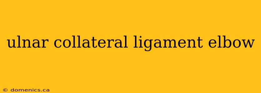 ulnar collateral ligament elbow