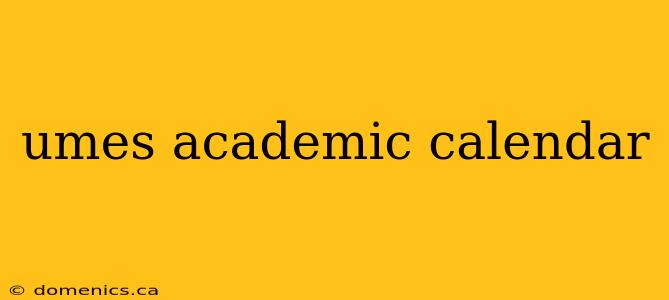 umes academic calendar