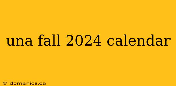 una fall 2024 calendar