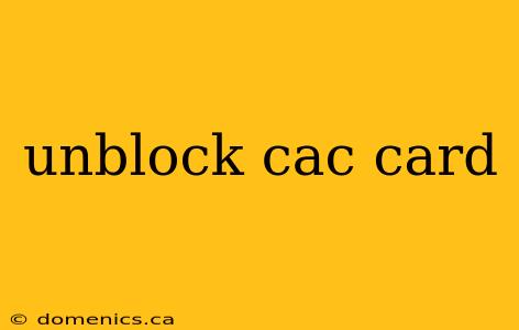 unblock cac card