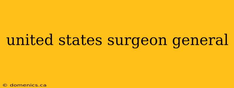 united states surgeon general