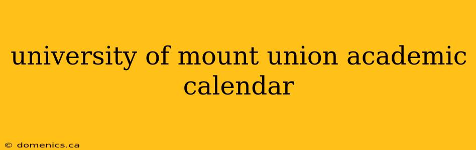 university of mount union academic calendar