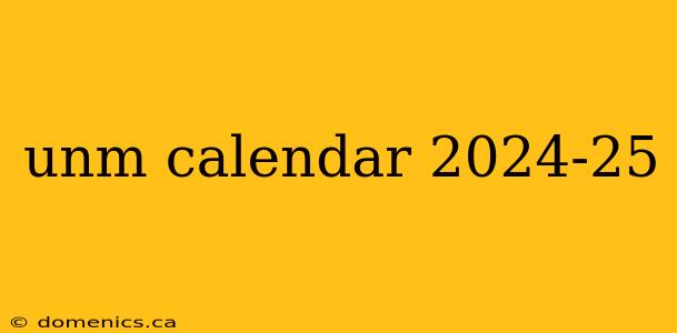 unm calendar 2024-25