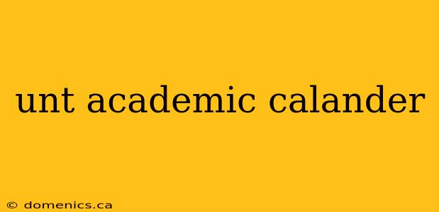 unt academic calander