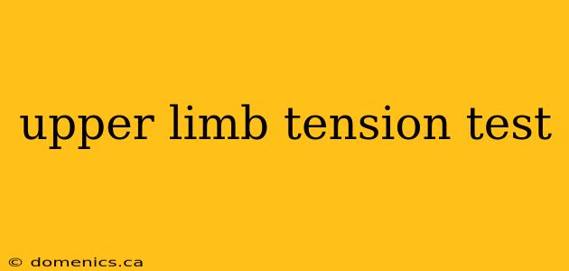 upper limb tension test