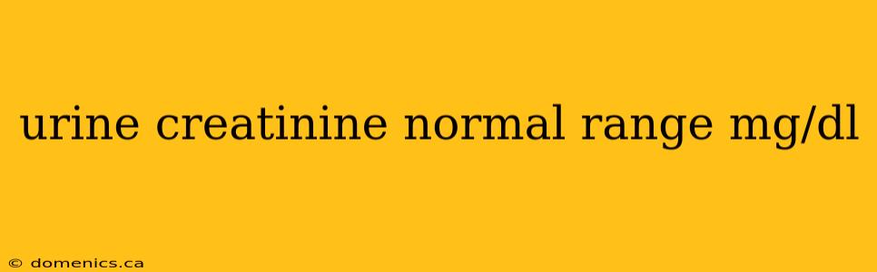 urine creatinine normal range mg/dl