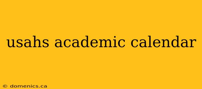 usahs academic calendar