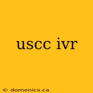 uscc ivr