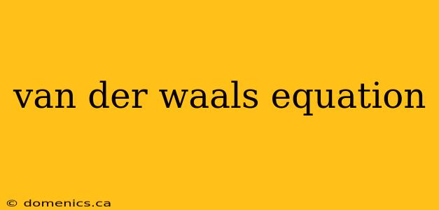 van der waals equation