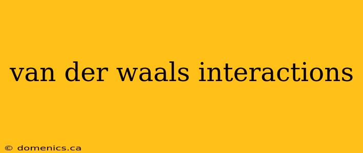 van der waals interactions