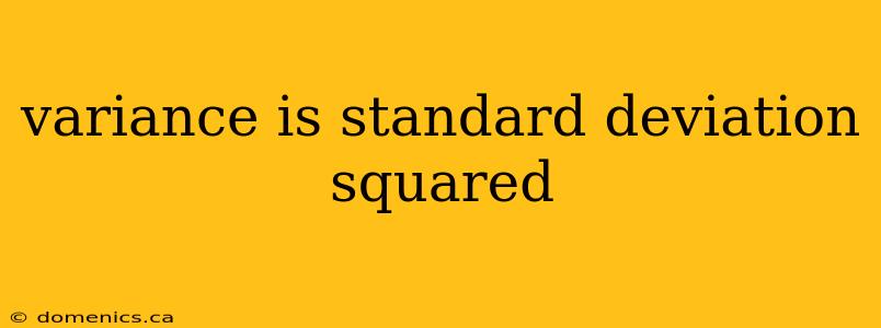 variance is standard deviation squared