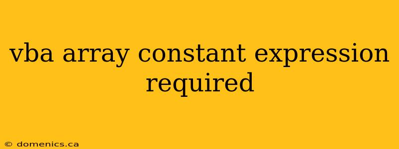 vba array constant expression required