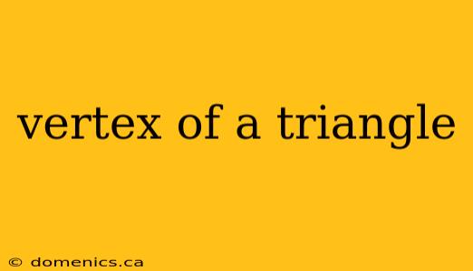 vertex of a triangle