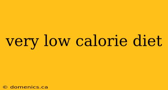 very low calorie diet