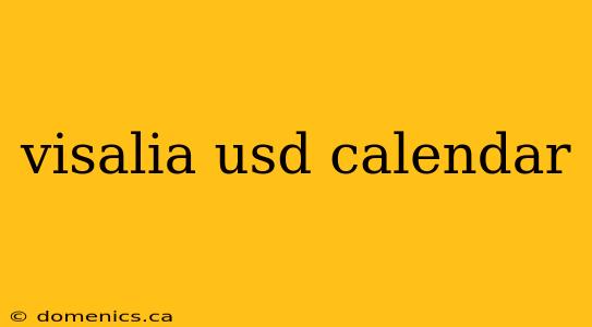 visalia usd calendar