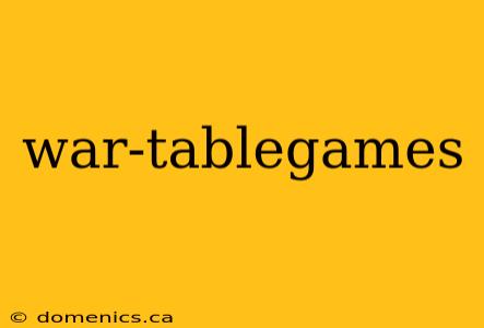 war-tablegames