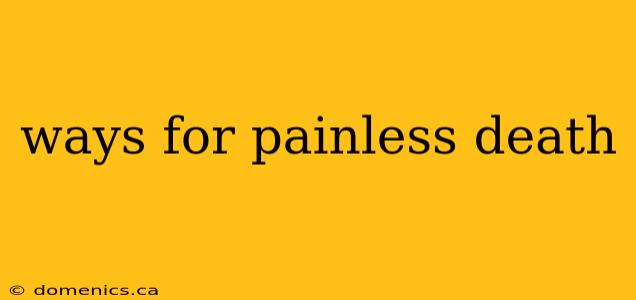 ways for painless death