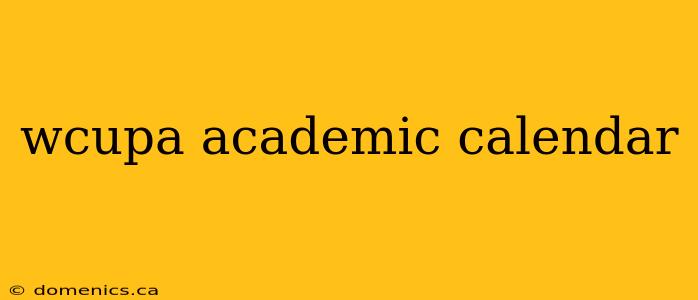 wcupa academic calendar