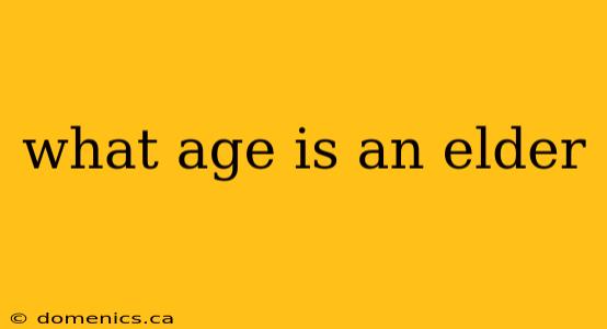 what age is an elder