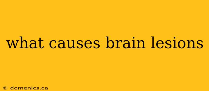 what causes brain lesions